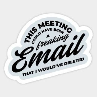 This meeting could have been an email Sticker